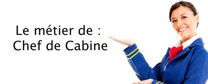 Le métier de Chef de Cabine